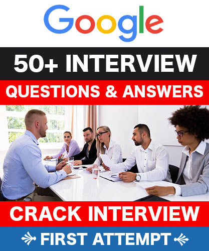 Google Interview Questions & Answers